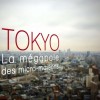 Japon - Tokyo, la mégalopole des micro maisons